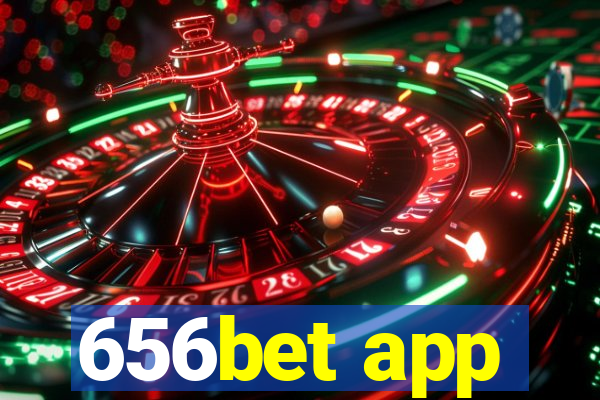 656bet app